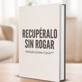 Recupéralo Sin Rogar