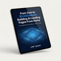 LPM™ System: The Step-by-Step AI Landing Page Business Guide